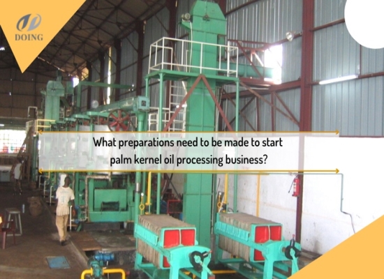 What are the preparations for establishing a palm kernel oil processing plant?